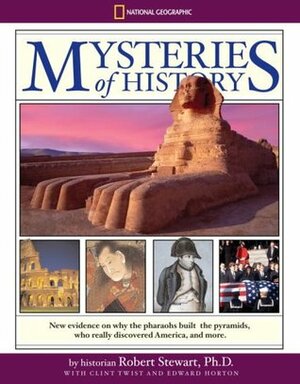 National Geographic Mysteries of History by Robert Stewart