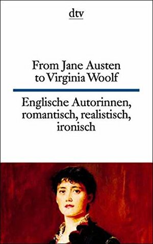 From Jane Austen to Virginia Woolf by Andrea Ott