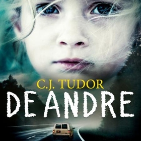 De andre by C.J. Tudor