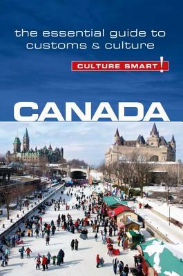 Canada - Culture Smart!: The Essential Guide to Customs & Culture by Diane LeMieux