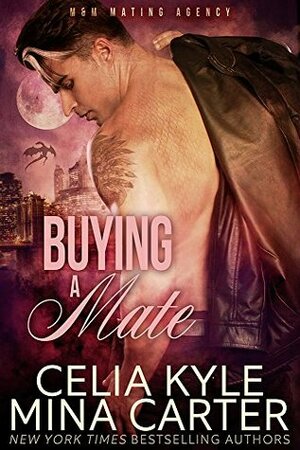 Buying a Mate by Celia Kyle, Mina Carter