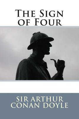 The Sign of Four by Arthur Conan Doyle