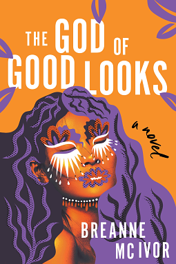 The God of Good Looks by Breanne McIvor