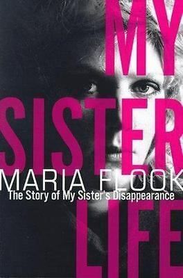 My Sister Life : The Story of My Sister's Disappearance by Maria Flook, David G. Armstrong, Chin-Yee Lai