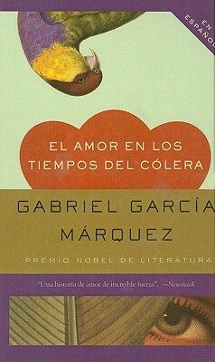 El Amor en los Tiempos del Colera by Gabriel García Márquez