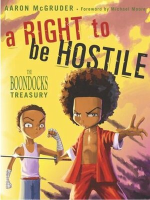 A Right to Be Hostile: The Boondocks Treasury by Michael Moore, Aaron McGruder