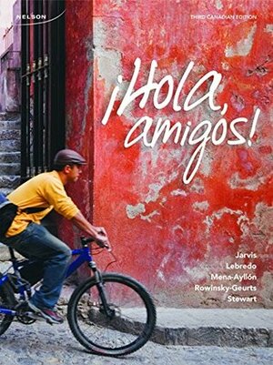 Hola Amigos, 3Ce by Raquel Lebredo, Ana C. Jarvis, Francisco Mena-Ayllón, Mercedes Rowinsky-Geurts, Rosa Stewart