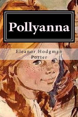 Pollyanna by Eleanor Hodgman Porter