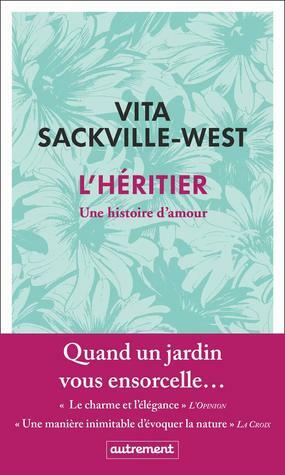 L'Héritier, une Histoire d'Amour by Vita Sackville-West