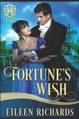 Fortune's Wish by Eileen Richards, Fortunes of Fate