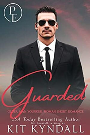 Guarded: Older Man Younger Woman Short Romance (Pure Escapes) by Kit Tunstall, Kit Kyndall