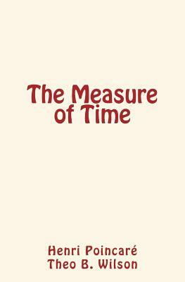 The Measure of Time by Theo B. Wilson, Henri Poincare