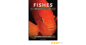 Fishes: The Animal Answer Guide by Gene Helfman, Bruce Collette