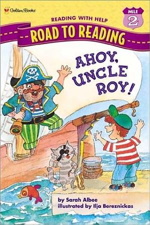 Ahoy, Uncle Roy! by Sarah Albee