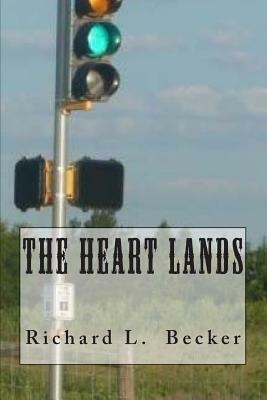 The Heart Lands by Richard L. Becker