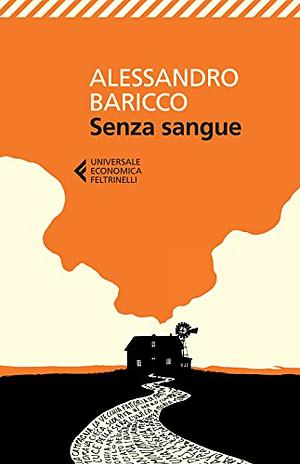 Senza sangue by Алессандро Барикко, Alessandro Baricco