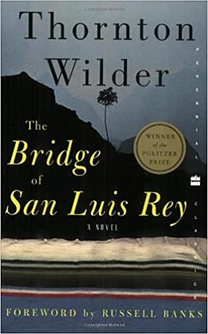 The Bridge of San Luis Rey by Thornton Wilder