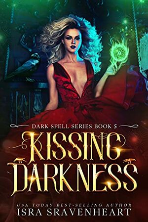 Kissing Darkness by Isra Sravenheart
