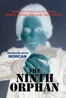 The Ninth Orphan by James Morcan, Lance Morcan