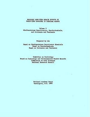 Possible Long-Term Health Effects of Short-Term Exposure to Chemical Agents, Volume 2: Cholinesterase Reactivators, Psychochemicals and Irritants and by Division on Earth and Life Studies, Commission on Life Sciences, National Research Council