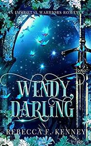 Wendy, Darling by Rebecca F. Kenney