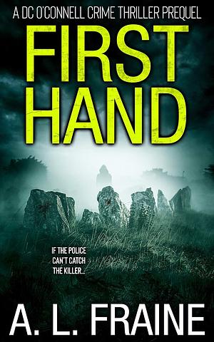 First Hand by A.L. Fraine