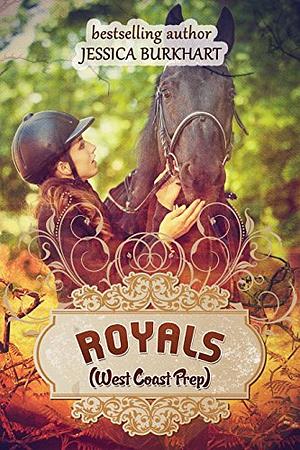 ROYALS: West Coast Prep by Jessica Burkhart