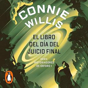 El libro del día del Juicio Final by Connie Willis