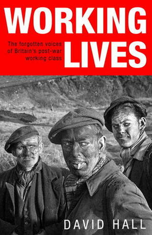 Working Lives by David Hall
