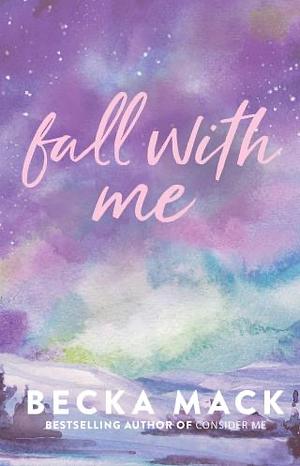 Fall with Me by Becka Mack