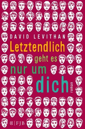 Letztendlich geht es nur um dich by David Levithan