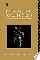 Psychological Perspectives on Sexual Problems: New Directions in Theory and Practice by Christine D. Baker, Jane M. Ussher