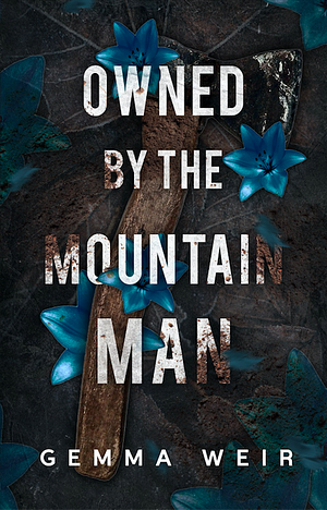 Owned By The Mountain Man by Gemma Weir