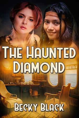 The Haunted Diamond by Becky Black