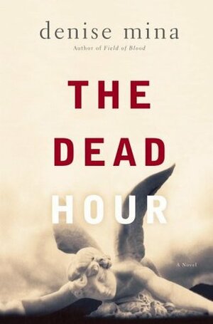 The Dead Hour by Denise Mina