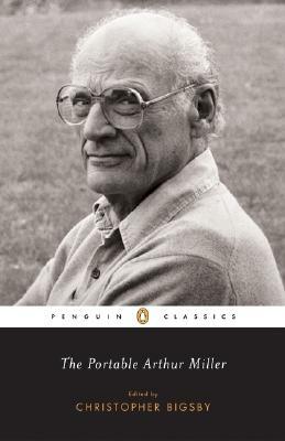The Portable Arthur Miller by Arthur Miller