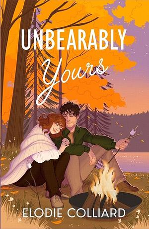 Unbearably Yours by Elodie Colliard