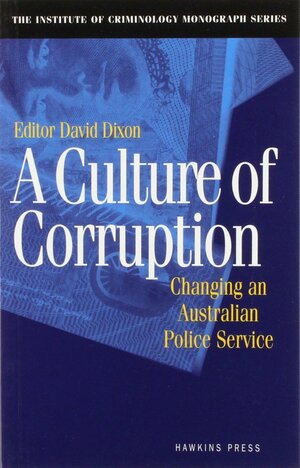 A Culture of Corruption by David Dixon