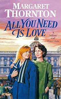All You Need Is Love by Margaret Thornton