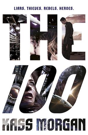 The 100 by Kass Morgan