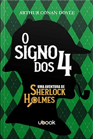 O signo dos 4: Uma aventura de Sherlock Holmes by Arthur Conan Doyle