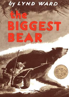 The Biggest Bear by Lynd Ward