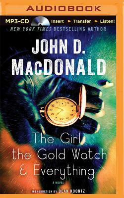 The Girl, the Gold Watch & Everything by John D. MacDonald