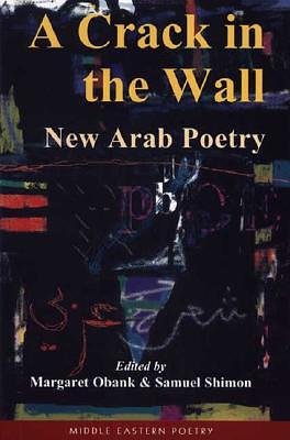 A Crack in the Wall: New Arab Poetry by Margaret Obank, Samuel Shimon