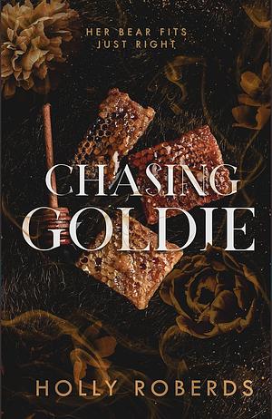 Chasing Goldie by Holly Roberds