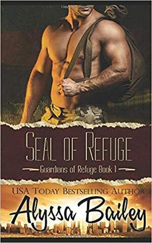 SEAL of Refuge by Alyssa Bailey