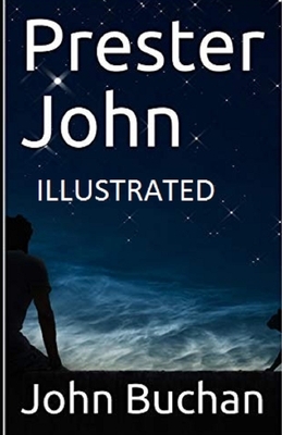 Prester John Illustrated by John Buchan