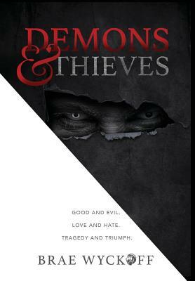 Demons & Thieves by Brae Wyckoff