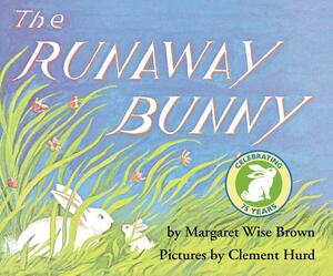 The Runaway Bunny by Margaret Wise Brown