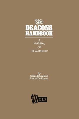 The Deacons Handbook by Gerard Berghoef, Lester De Koster